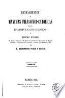 Pensamientos y máximas filosofico-catolicas de los inmortales genios y profundos pensadores