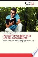 Pensar / Investigar en la era del conocimiento