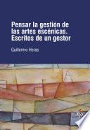 Pensar la gestión de las artes escénicas