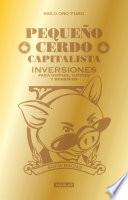 Pequeño cerdo capitalista. Inversiones