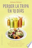 Perder La Tripa En 10 Días
