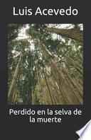 Perdido en la selva de la muerte