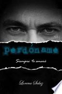Perdóname