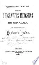 Peregrinación de los Aztecas y Nombres geográficos indígenas de Sinaloa