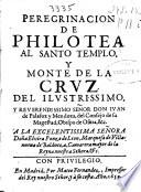 Peregrinacion de Philotea al Santo Templo, y Monte de la Cruz