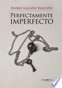 Perfectamente imperfecto