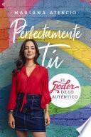 Perfectamente tú