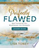 Perfectly Flawed Women's Bible Study Leader Guide