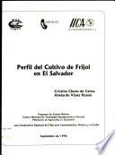Perfil Del Cultivo De Frijol En El Salvador\