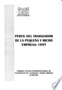 Perfil del trabajador de la pequeña y micro empresa: 1997