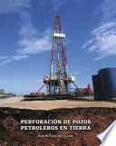 Perforación de pozos petroleros en tierra