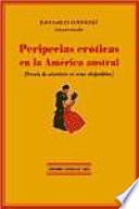 Peripecias eróticas en la América Austral