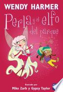 Perla y el elfo del parque (Colección Perla)