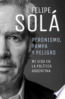 Peronismo, pampa y peligro