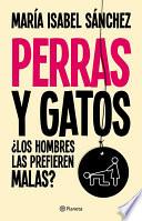Perras y gatos