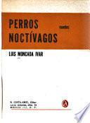 Perros noctívagos