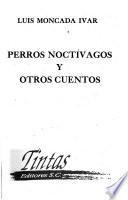 Perros noctivagos y otros cuentos