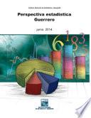 Perspectiva estadística. Guerrero 2014