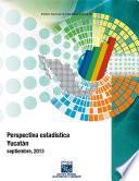 Perspectiva estadística. Yucatán. 2000-2013