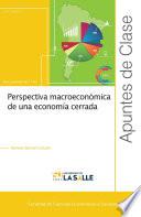 Perspectiva macroeconómica de una economía cerrada
