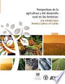 Perspectivas de la agricultura y del desarrollo rural en las Américas: una mirada hacia América Latina y el Caribe
