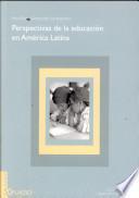 Perspectivas de la educación en América Latina