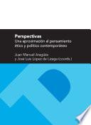 Perspectivas: una aproximación al pensamiento ético y político