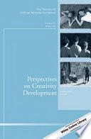 Perspectives on Creativity Development