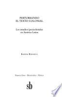 Perturbando el texto colonial