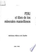 Perú, el libro de los minerales maravillosos