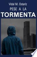 PESE A LA TORMENTA