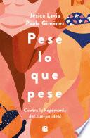 Pese lo que pese
