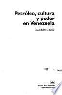 Petróleo, cultura y poder en Venezuela