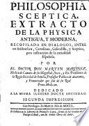 Philosophia sceptica extracto de la physica ...