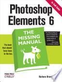 Photoshop Elements 6: The Missing Manual