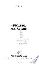 Picasso, ?estás ahi?
