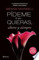 Pídeme lo Que Quieras, Ahora y Siempre