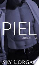 Piel (Libros 1-3)