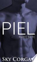 Piel: Parte Siete