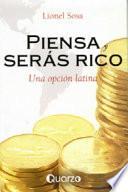 Piensa y serás rico. Una opción latina