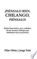 Piénsalo bien, chilango, piénsalo!