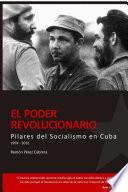Pilares del Socialismo en Cuba. El Poder Revolucionario