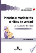 Pinochos: marionetas o niños de verdad