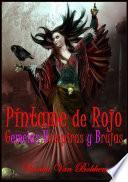 Píntame De Rojo: Gemelas Vampiras Y Brujas.