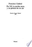 Pío XII, la escolta mora y un general sin un ojo