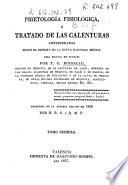 Piretología fisiológica ó Tratado de las calenturas consideradas según el espíritu de la nueva doctrina médica