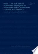 PIRLS - TIMS 2011. Estudio Internacional de progreso en comprensión lectora, matemáticas y ciencias. IEA. Volumen II. Informe español. Análisis secundario