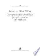 PISA 2006 Competencias científicas para el mundo del mañana