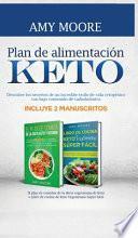 Plan de alimentación Keto: Incluye 2 Manuscritos El plan de comidas de la dieta vegetariana de Keto + Libro de cocina de Keto Vegetariano Súper F