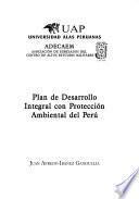 Plan de desarrollo integral con protección ambiental del Perú